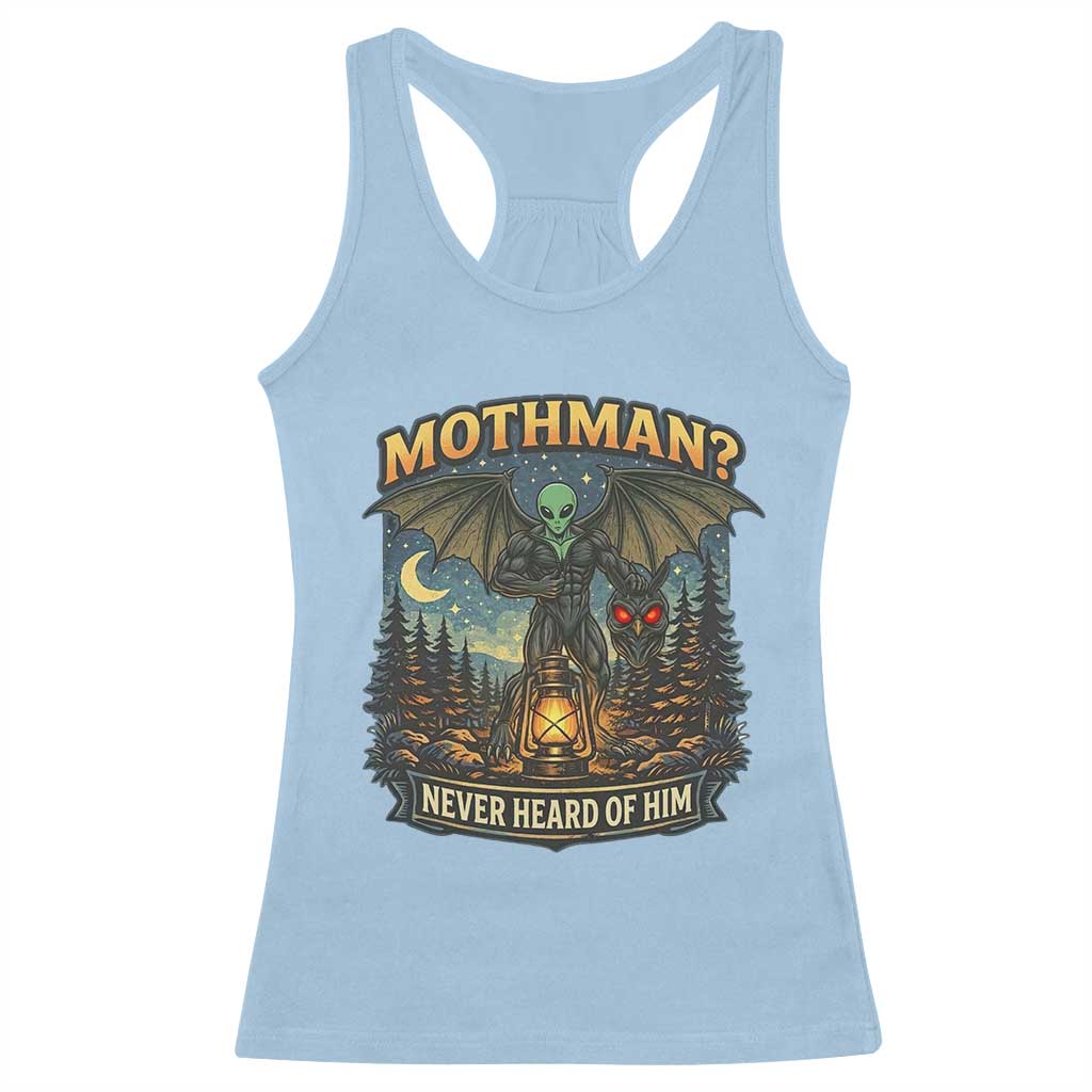 Funny Mothman Cryptid Believer Racerback Tank Top Never Heard Of Him