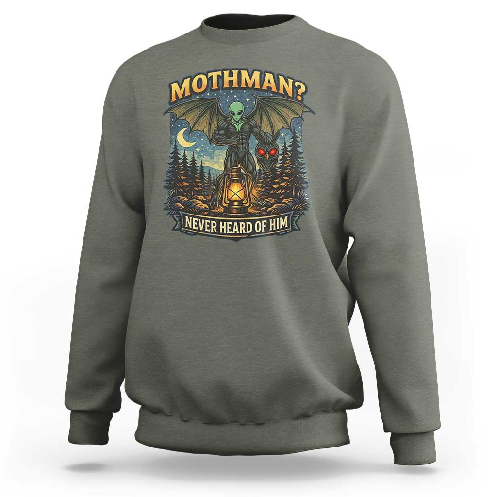 Funny Mothman Cryptid Believer Sweatshirt Never Heard Of Him
