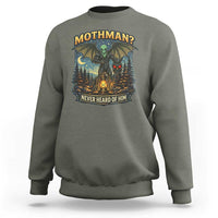 Funny Mothman Cryptid Believer Sweatshirt Never Heard Of Him