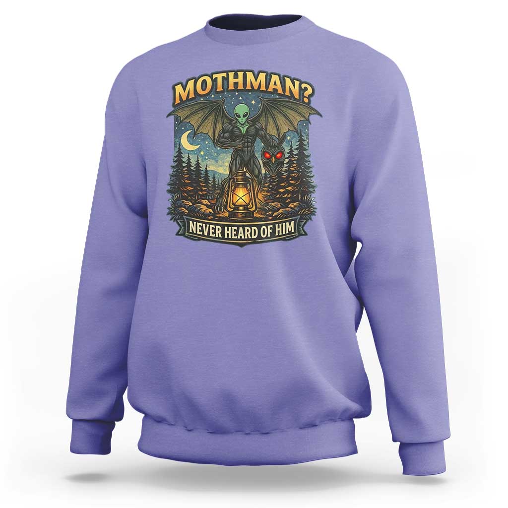 Funny Mothman Cryptid Believer Sweatshirt Never Heard Of Him