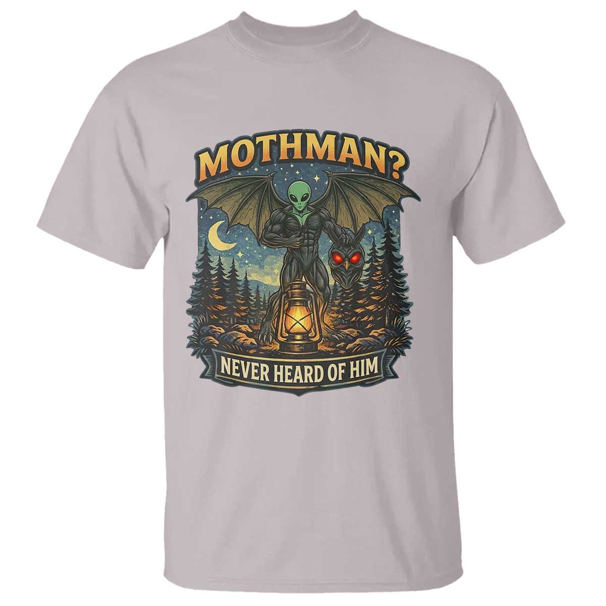 Funny Mothman Cryptid Believer T Shirt Never Heard Of Him