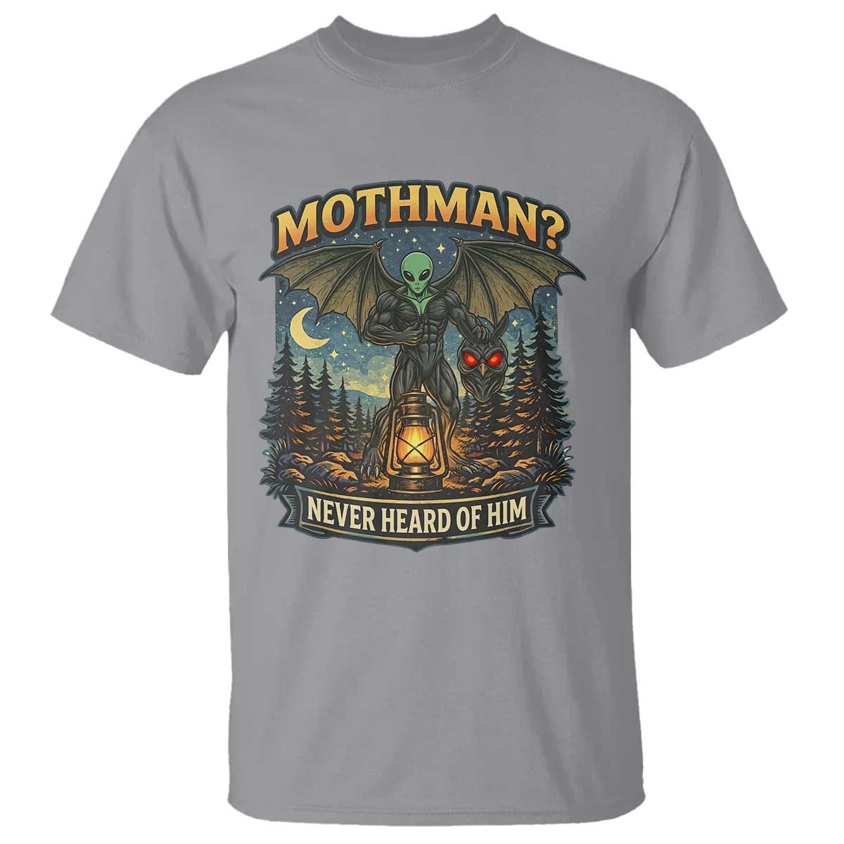 Funny Mothman Cryptid Believer T Shirt Never Heard Of Him