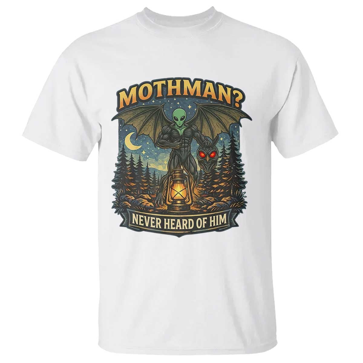 Funny Mothman Cryptid Believer T Shirt Never Heard Of Him