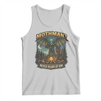 Funny Mothman Cryptid Believer Tank Top Never Heard Of Him