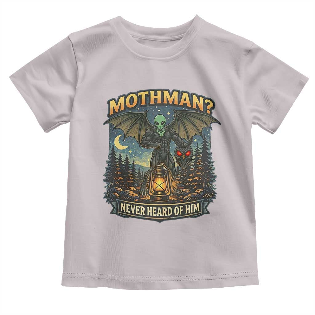 Funny Mothman Cryptid Believer Toddler T Shirt Never Heard Of Him