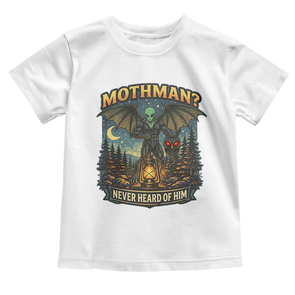 Funny Mothman Cryptid Believer Toddler T Shirt Never Heard Of Him