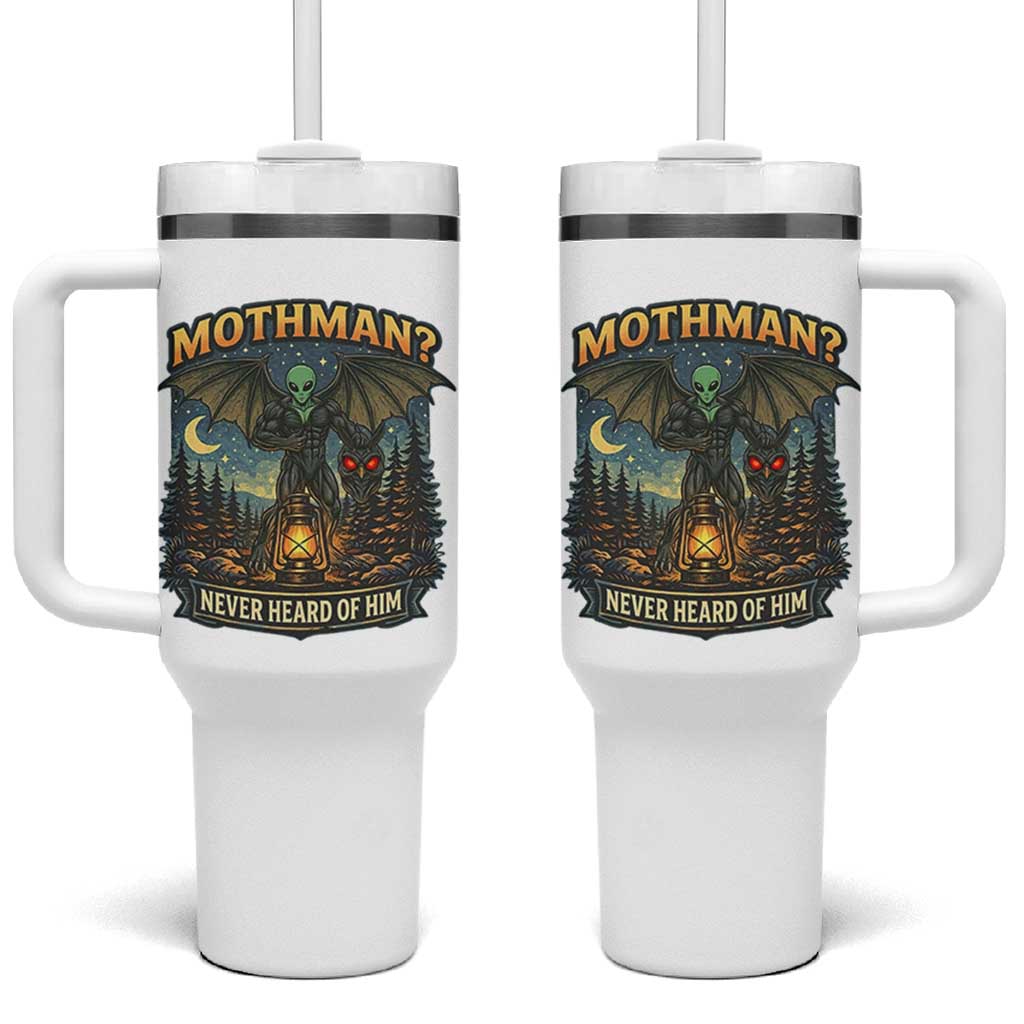 Funny Mothman Cryptid Believer Tumbler With Handle Never Heard Of Him
