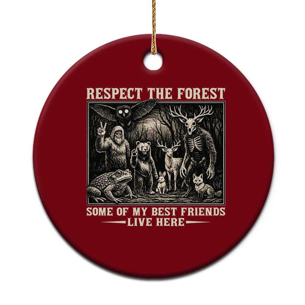 Respect The Forest My Best Friends Live Here Ceramic Ornament Cryptid Forest Lover