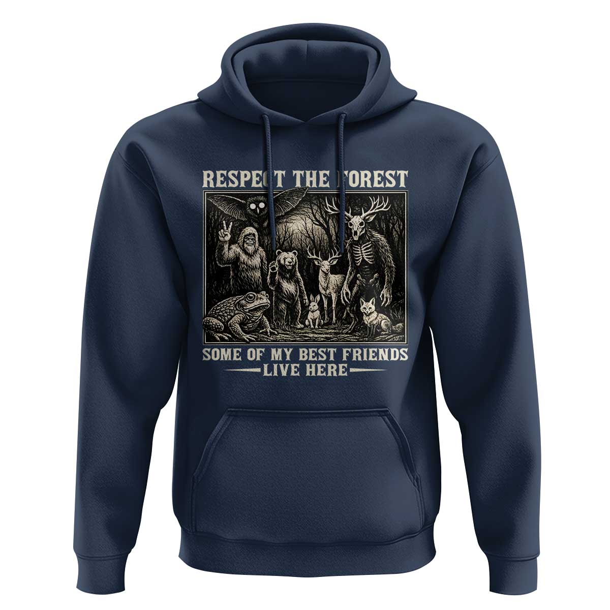 Respect The Forest My Best Friends Live Here Hoodie Cryptid Forest Lover