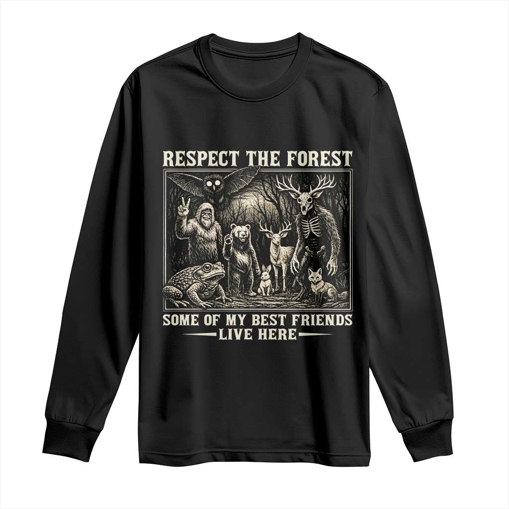 Respect The Forest My Best Friends Live Here Long Sleeve Shirt Cryptid Forest Lover