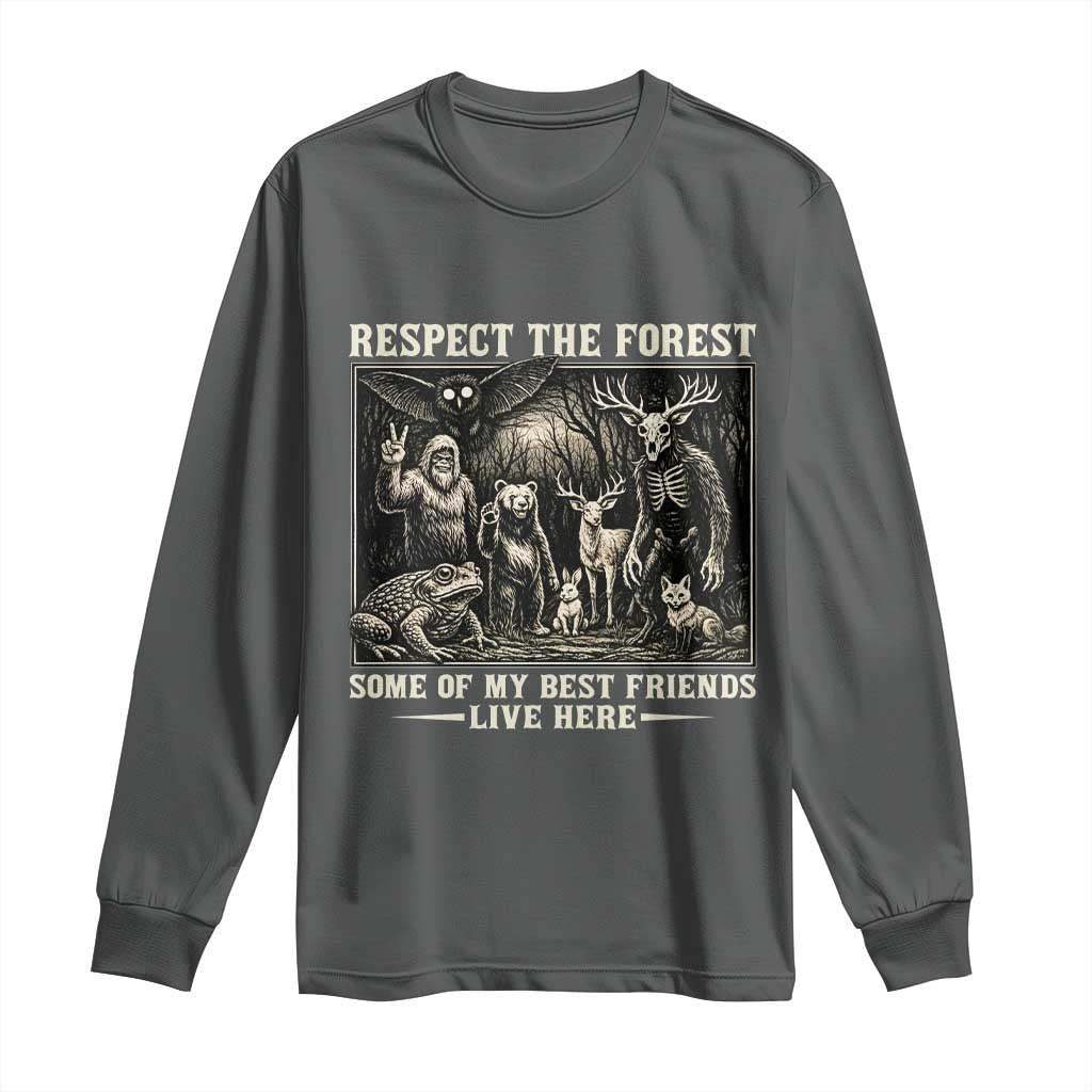 Respect The Forest My Best Friends Live Here Long Sleeve Shirt Cryptid Forest Lover