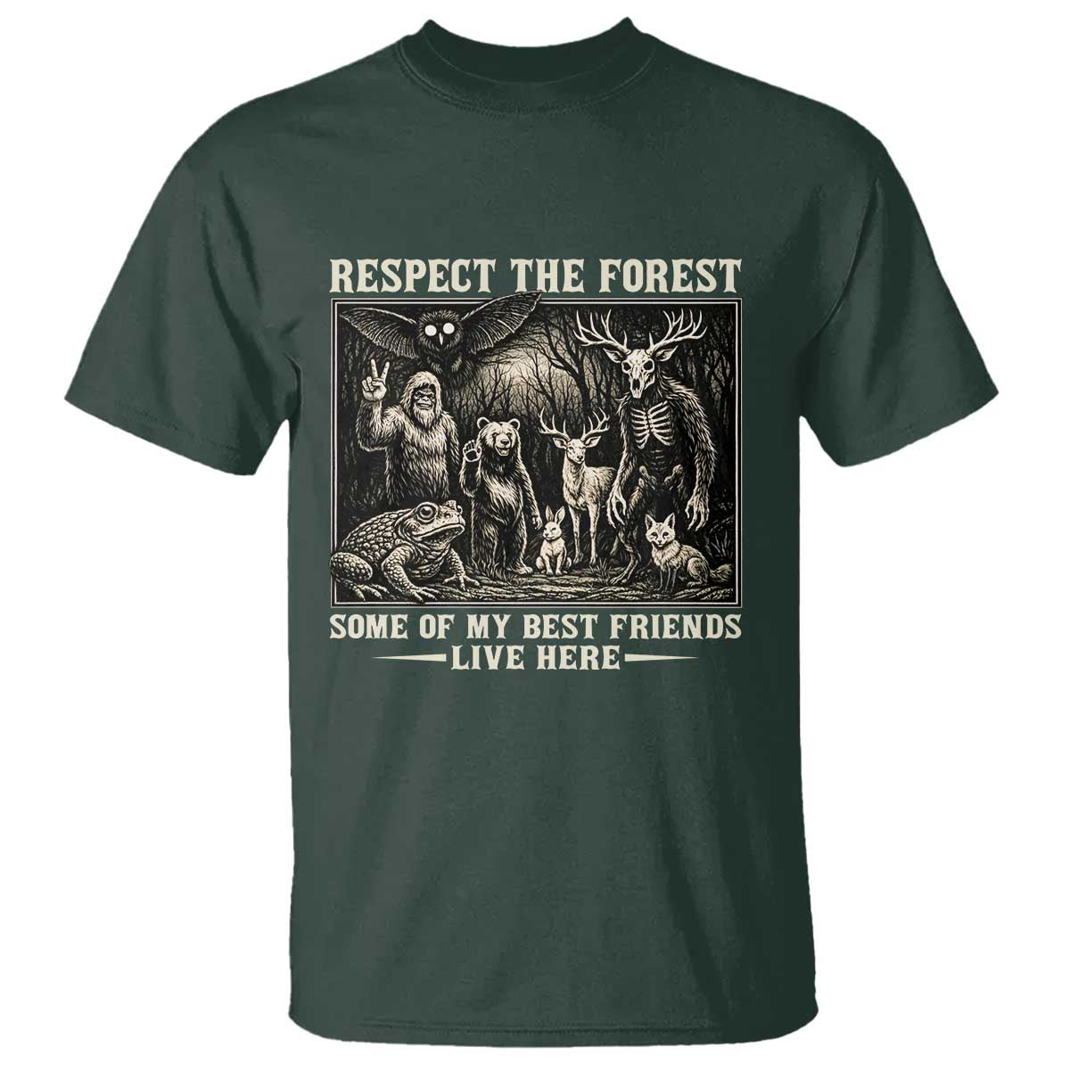Respect The Forest My Best Friends Live Here T Shirt Cryptid Forest Lover