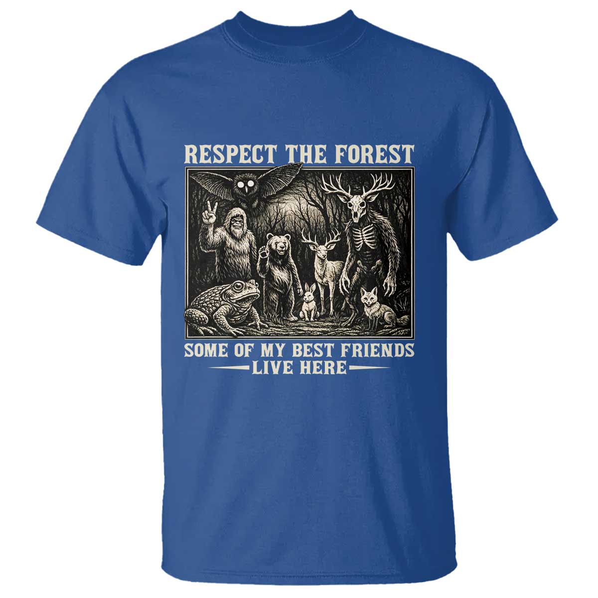 Respect The Forest My Best Friends Live Here T Shirt Cryptid Forest Lover