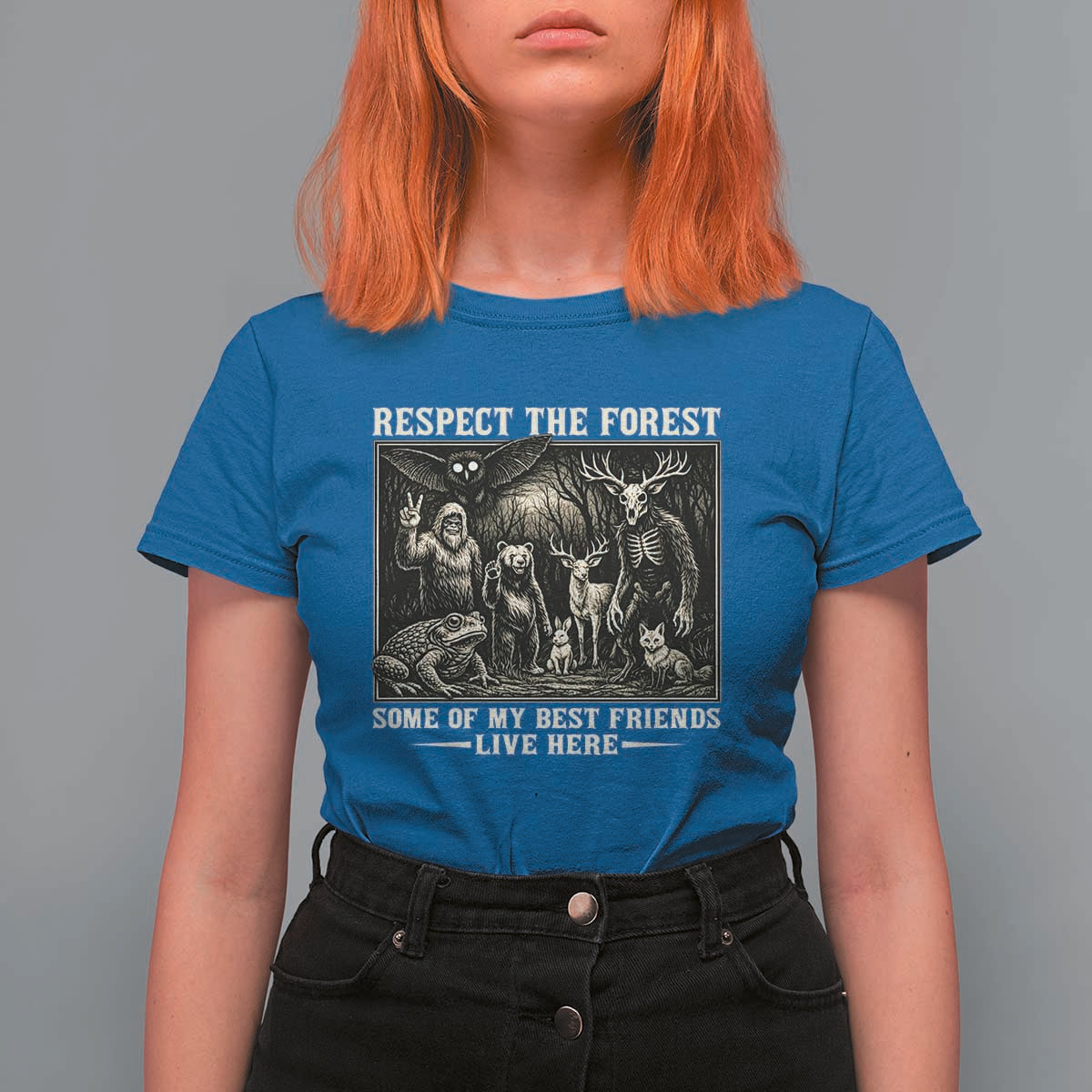 Respect The Forest My Best Friends Live Here T Shirt For Women Cryptid Forest Lover