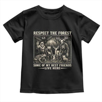 Respect The Forest My Best Friends Live Here Toddler T Shirt Cryptid Forest Lover