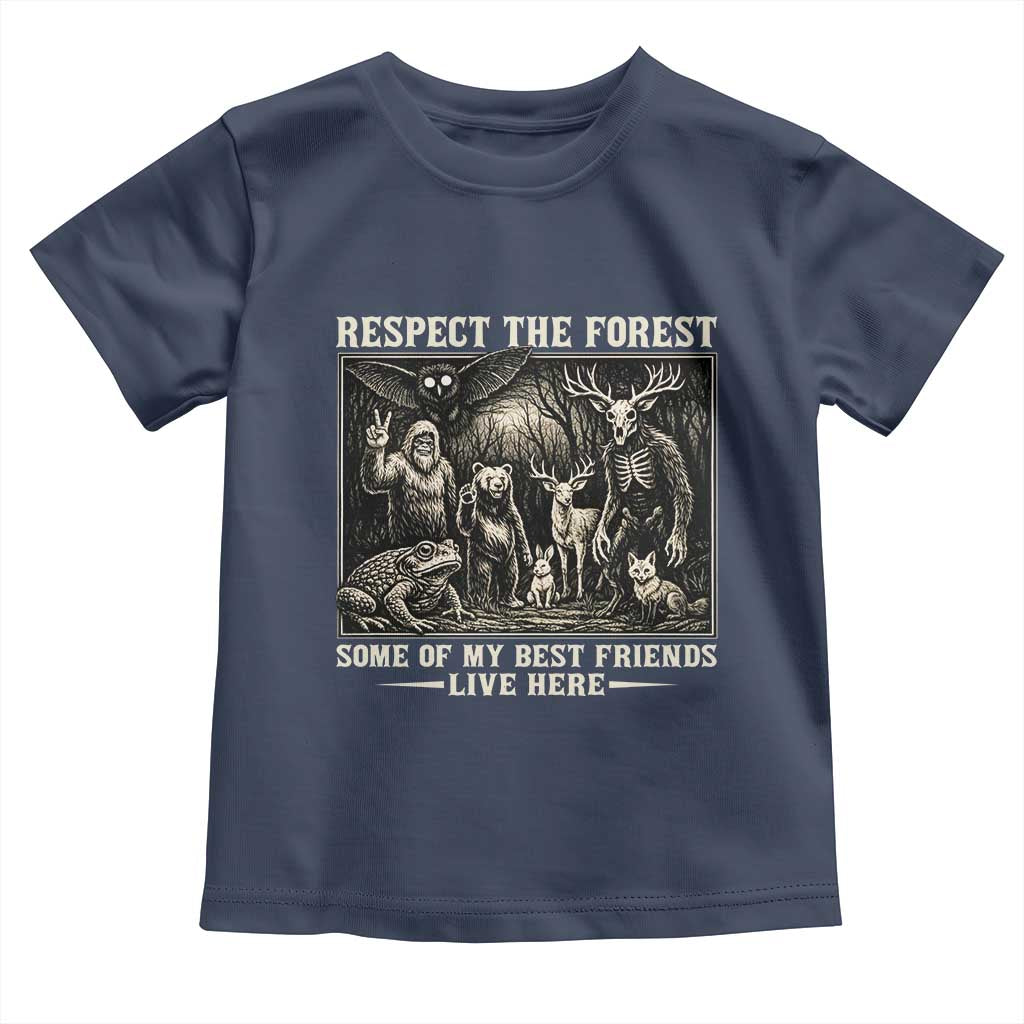 Respect The Forest My Best Friends Live Here Toddler T Shirt Cryptid Forest Lover