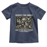 Respect The Forest My Best Friends Live Here Toddler T Shirt Cryptid Forest Lover