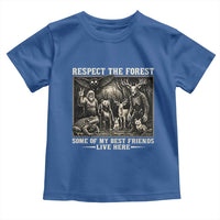 Respect The Forest My Best Friends Live Here Toddler T Shirt Cryptid Forest Lover