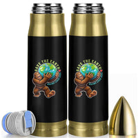 Earth Day Bullet Tumbler Save The Earth Bigfoot Lives Here