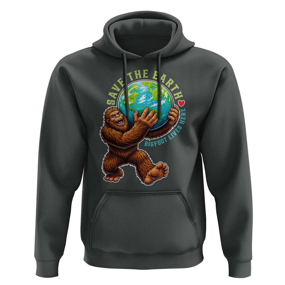Earth Day Hoodie Save The Earth Bigfoot Lives Here