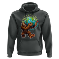 Earth Day Hoodie Save The Earth Bigfoot Lives Here