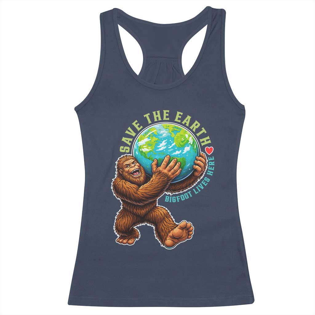 Earth Day Racerback Tank Top Save The Earth Bigfoot Lives Here