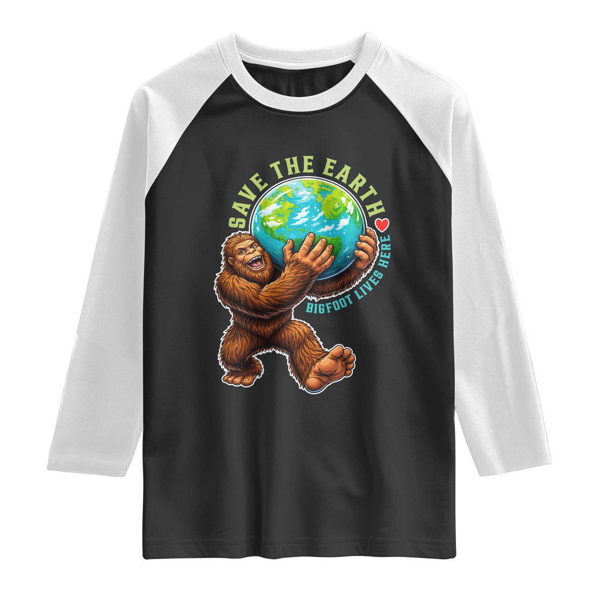 Earth Day Raglan Shirt Save The Earth Bigfoot Lives Here
