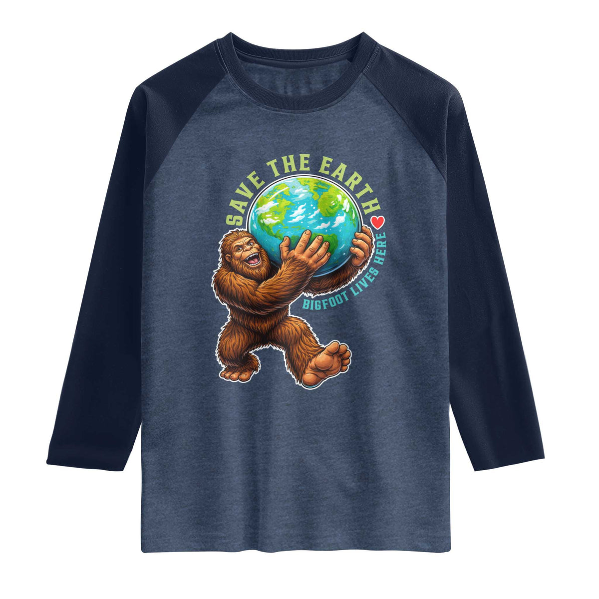 Earth Day Raglan Shirt Save The Earth Bigfoot Lives Here