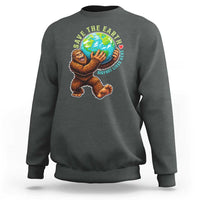 Earth Day Sweatshirt Save The Earth Bigfoot Lives Here