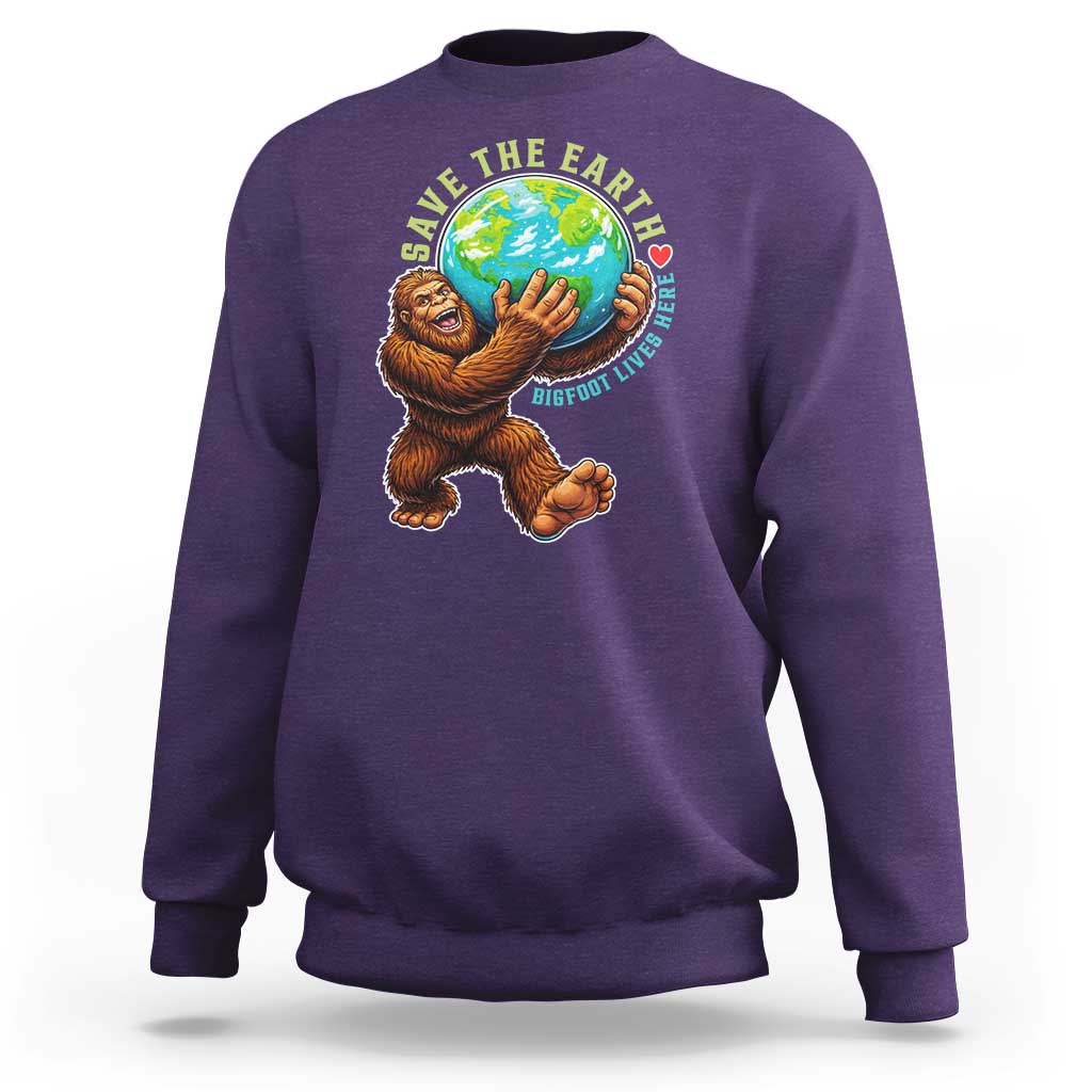 Earth Day Sweatshirt Save The Earth Bigfoot Lives Here
