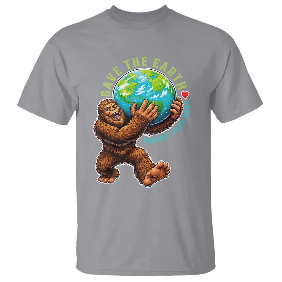 Earth Day T Shirt Save The Earth Bigfoot Lives Here