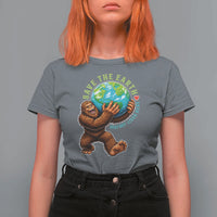 Earth Day T Shirt For Women Save The Earth Bigfoot Lives Here