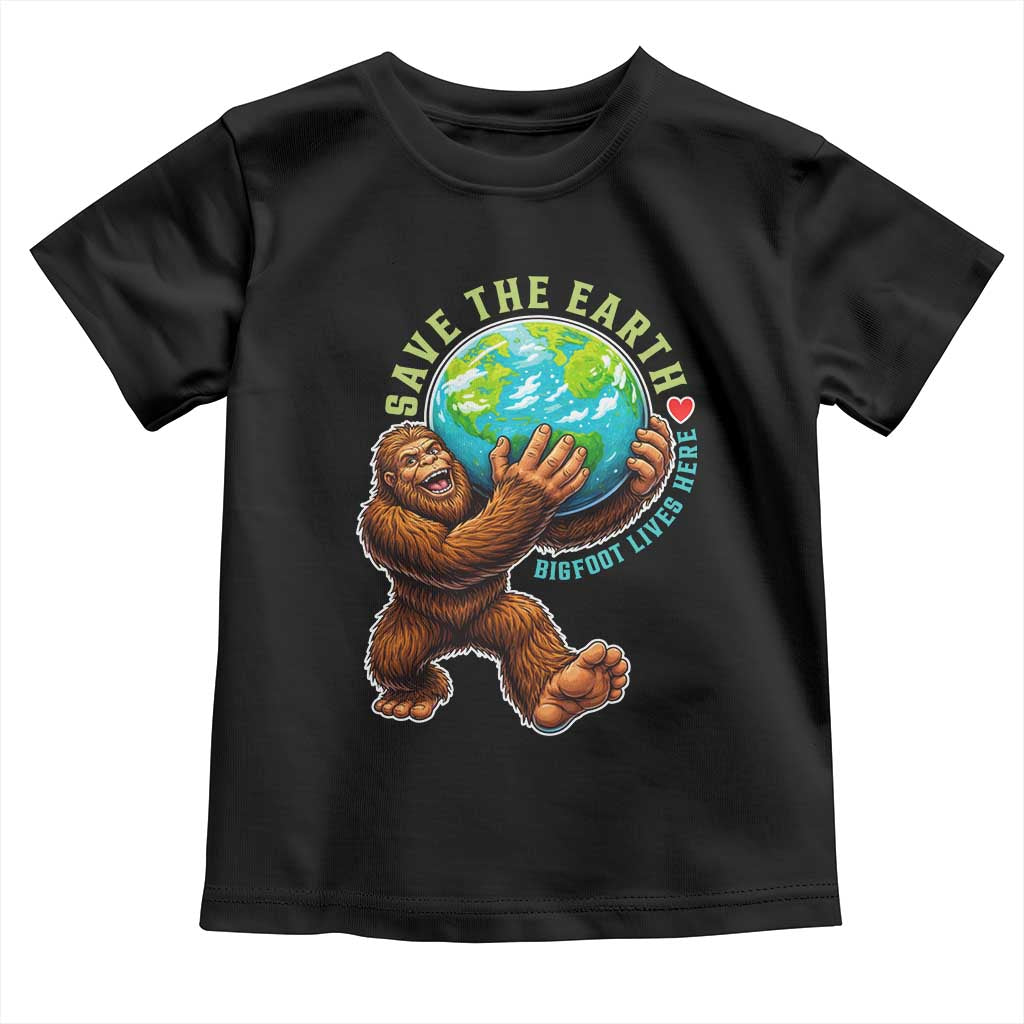 Earth Day Toddler T Shirt Save The Earth Bigfoot Lives Here