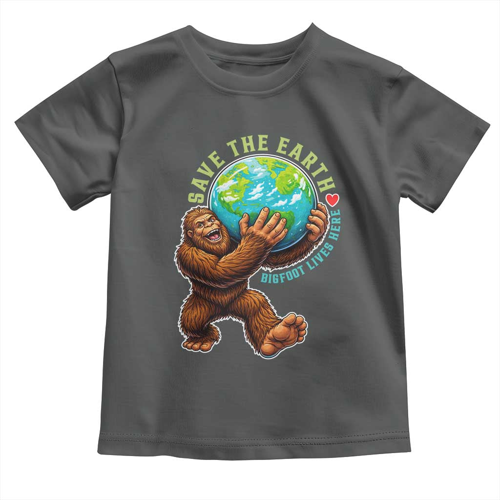 Earth Day Toddler T Shirt Save The Earth Bigfoot Lives Here