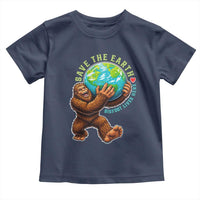Earth Day Toddler T Shirt Save The Earth Bigfoot Lives Here