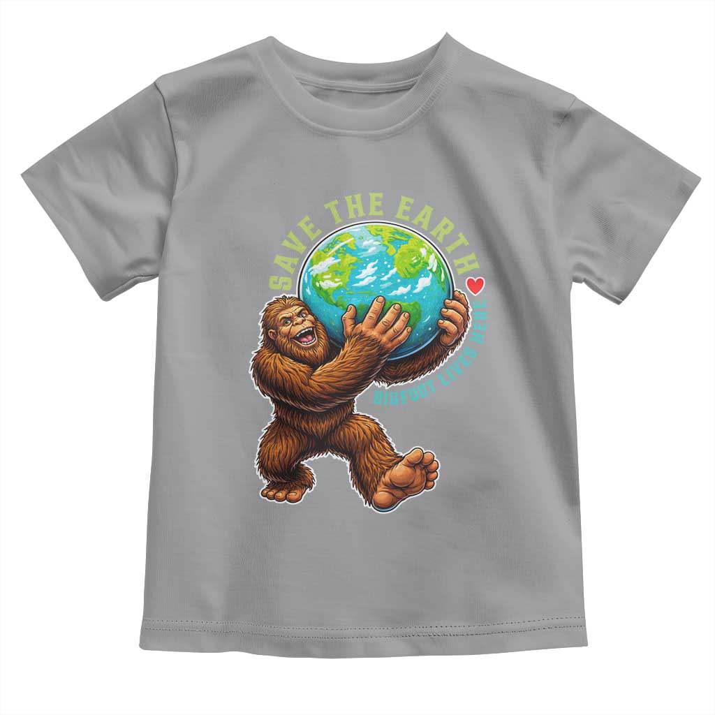 Earth Day Toddler T Shirt Save The Earth Bigfoot Lives Here