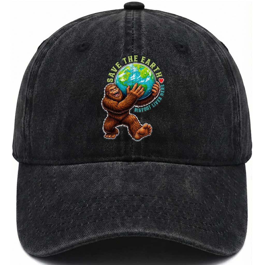 Earth Day Washed Cotton Baseball Cap Save The Earth Bigfoot Lives Here