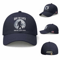 Save The Earth Bigfoot Lives Here Baseball Cap Earth Day Nature Lover