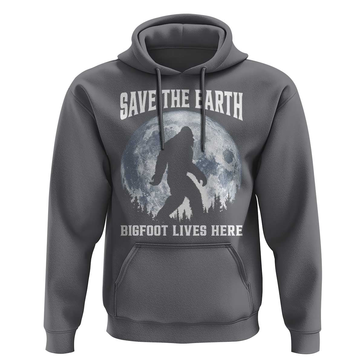 Save The Earth Bigfoot Lives Here Hoodie Earth Day Nature Lover