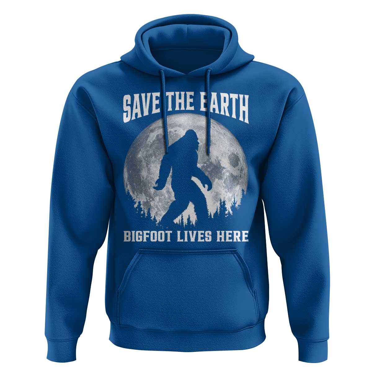 Save The Earth Bigfoot Lives Here Hoodie Earth Day Nature Lover
