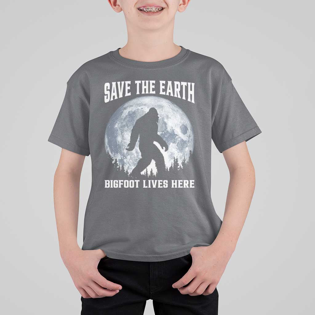 Save The Earth Bigfoot Lives Here T Shirt For Kid Earth Day Nature Lover