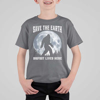 Save The Earth Bigfoot Lives Here T Shirt For Kid Earth Day Nature Lover