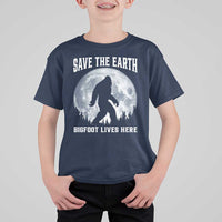 Save The Earth Bigfoot Lives Here T Shirt For Kid Earth Day Nature Lover