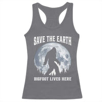 Save The Earth Bigfoot Lives Here Racerback Tank Top Earth Day Nature Lover