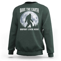 Save The Earth Bigfoot Lives Here Sweatshirt Earth Day Nature Lover