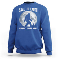 Save The Earth Bigfoot Lives Here Sweatshirt Earth Day Nature Lover