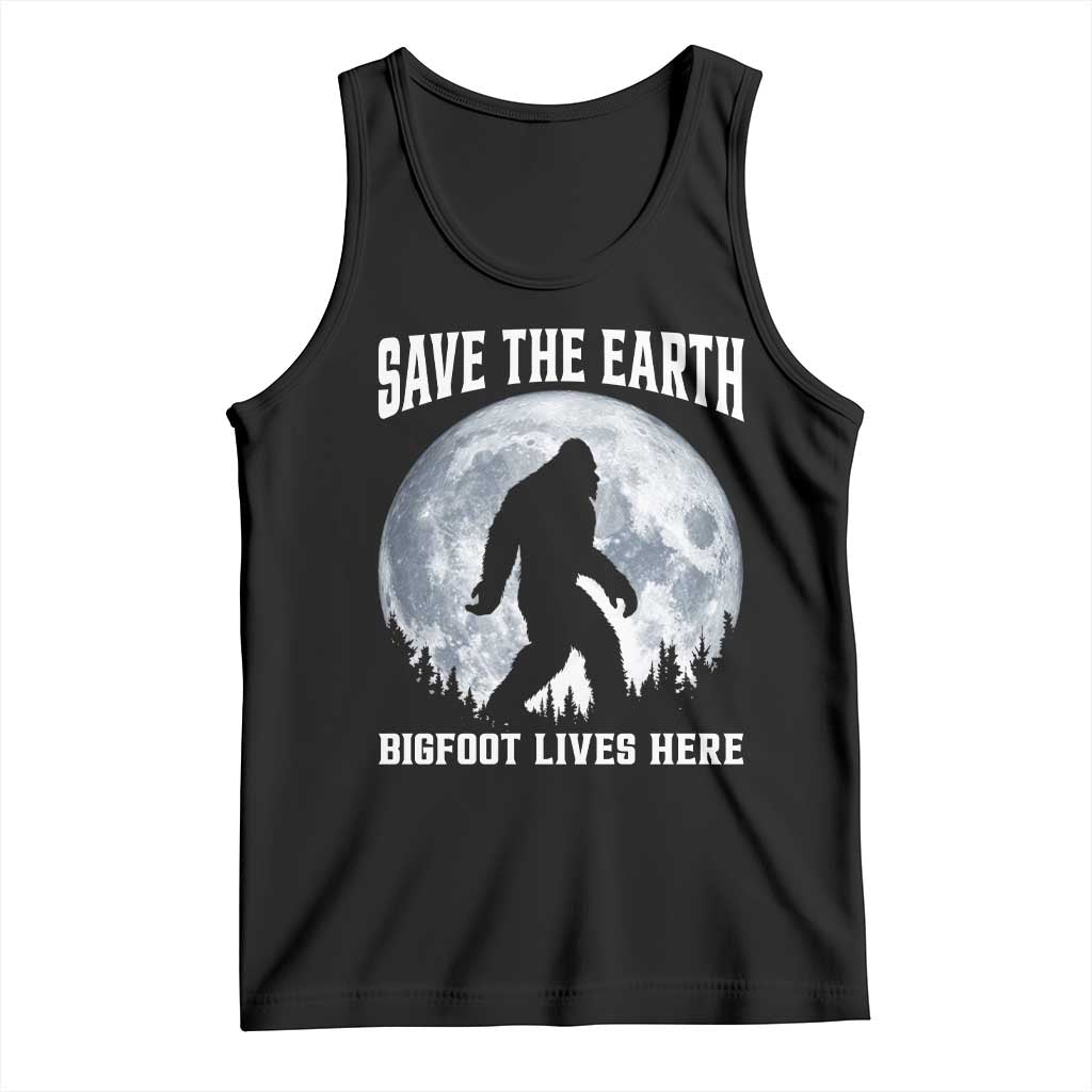 Save The Earth Bigfoot Lives Here Tank Top Earth Day Nature Lover