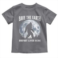 Save The Earth Bigfoot Lives Here Toddler T Shirt Earth Day Nature Lover