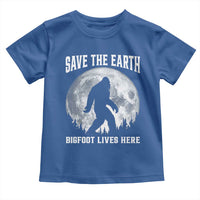 Save The Earth Bigfoot Lives Here Toddler T Shirt Earth Day Nature Lover