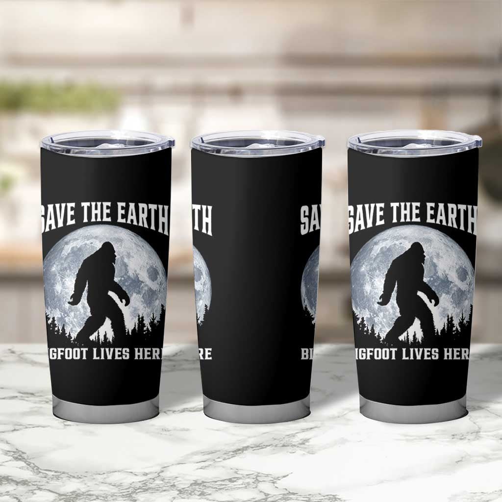 Save The Earth Bigfoot Lives Here Tumbler Cup Earth Day Nature Lover